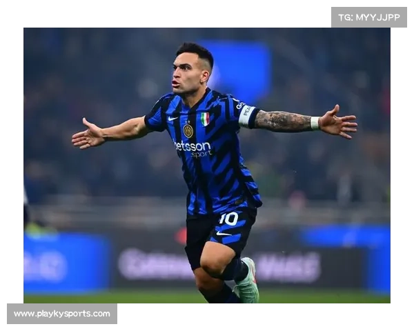 国际米兰与劳塔罗达成续约协议 年薪创队史新高达900万欧